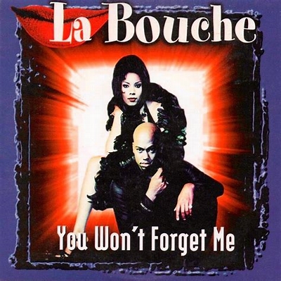 La Bouche You Wont Forget Me